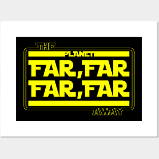 FAR FAR AWAY Posters and Art